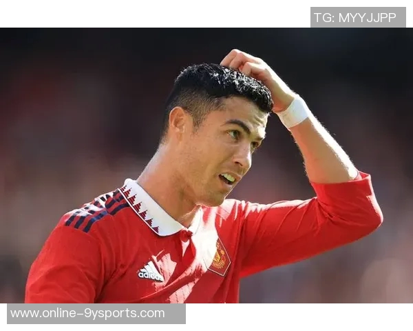 C罗三次罢赛回顾:因曼联请求缺战与滕哈赫冲突升级